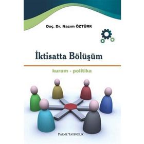 İktisatta Bölüşüm / Nazım Öztürk / Palme Yayınları