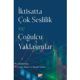 İktisatta Çok Seslilik ve Çoğulcu Yaklaşımlar Siyasal Kitabevi