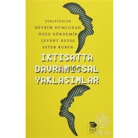 İktisatta Davranışsal Yaklaşımlar - Devrim Dumludağ Özge Gökdemir Levent Neyse Ester Ruben