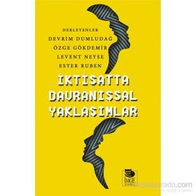 İktisatta Davranışsal Yaklaşımlar - Devrim Dumludağ Özge Gökdemir Levent Neyse Ester Ruben