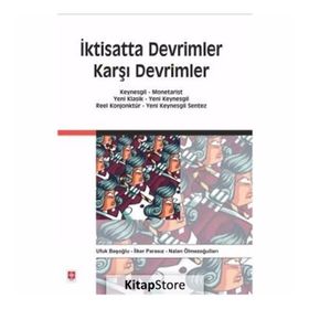 İktisatta Devrimler Karşı Devrimler - Ufuk Başoğlu Prof. Dr. Nalan Ölmezoğulları İlker Parasız Nalan Ölmezoğulları