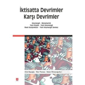 İktisatta Devrimler Karşı Devrimler - Ufuk Başoğlu Prof. Dr. Nalan Ölmezoğulları İlker Parasız Nalan Ölmezoğulları