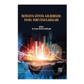 İktisatta Güncel Gelişmeler - Panel Veri Uygulamaları - Emin Ahmet Kaplan