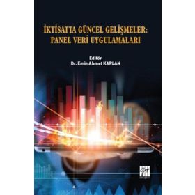 İktisatta Güncel Gelişmeler - Panel Veri Uygulamaları - Emin Ahmet Kaplan