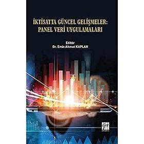İktisatta Güncel Gelişmeler - Panel Veri Uygulamaları - Emin Ahmet Kaplan