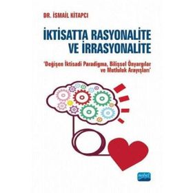 İktisatta Rasyonalite ve İrrasyonalite Nobel Yayınevi
