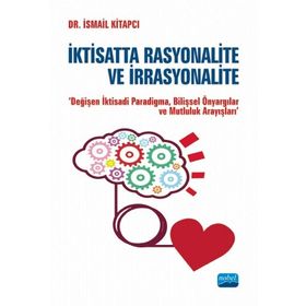 İktisatta Rasyonalite ve İrrasyonalite Nobel Yayınevi
