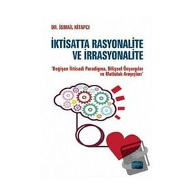 İktisatta Rasyonalite ve İrrasyonalite Nobel Yayınevi