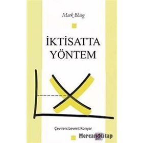 İKTİSATTA YÖNTEM - MARK BLAUG
