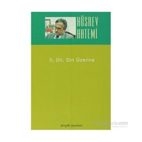 İL, DIL, DIN ÜZERİNE - HÜSREV HATEMI