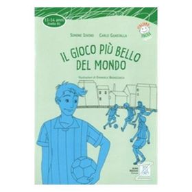 IL GIOCO PIU' BELLO DEL MONDO + CD (İTALYANCA OKUMA KITABI ORTA SEVIYE (11-14 YAŞ) B1 - SABRINA GALASSO
