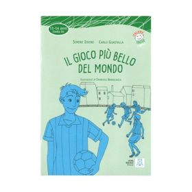 IL GIOCO PIU' BELLO DEL MONDO + CD (İTALYANCA OKUMA KITABI ORTA SEVIYE (11-14 YAŞ) B1 - SABRINA GALASSO