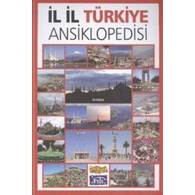 İl İl Türkiye Ansiklopedisi - kollektif