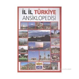 İl İl Türkiye Ansiklopedisi - kollektif