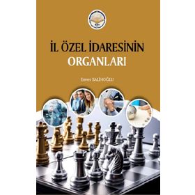 İl Özel İdaresinin Organları - Enver Salihoğlu