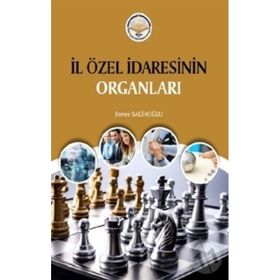 İl Özel İdaresinin Organları - Enver Salihoğlu