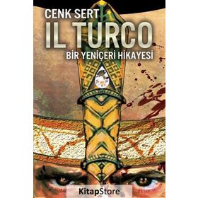 Il Turco - Bir Yeniçeri Hikayesi - Cenk Sert