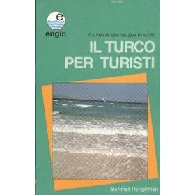İl Turco Per Turisti-İtalyanlar İçin Konuşma Kılavuzu - Kollektif