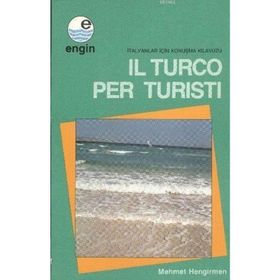 İl Turco Per Turisti-İtalyanlar İçin Konuşma Kılavuzu - Kollektif