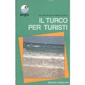 İl Turco Per Turisti-İtalyanlar İçin Konuşma Kılavuzu - Kollektif