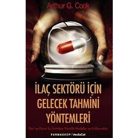 İLAÇ SEKTÖRÜ İÇİN GELECEK TAHMINI YÖNTEMLERİ - ARTHUR G. COOK