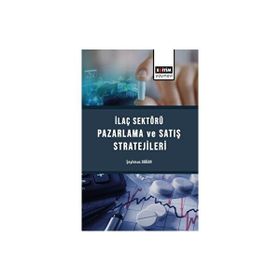 İlaç Sektörü Satış ve Pazarlama Stratejileri Şeyhmus Doğan Eğitim Yayınevi
