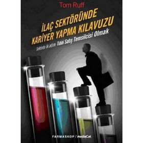 İLAÇ SEKTÖRÜNDE KARIYER YAPMA KLAVUZU - GENEL
