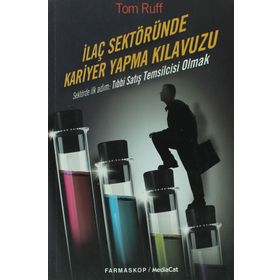 İLAÇ SEKTÖRÜNDE KARIYER YAPMA KLAVUZU - GENEL