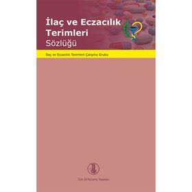 İlaç ve Eczacılık Terimleri Sözlüğü - kollektif