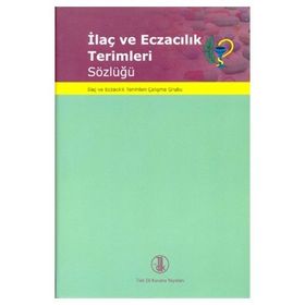 İlaç ve Eczacılık Terimleri Sözlüğü - kollektif