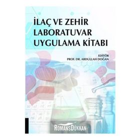 İlaç ve Zehir Laboratuvar Uygulama Kitabı - Abdullah Doğan