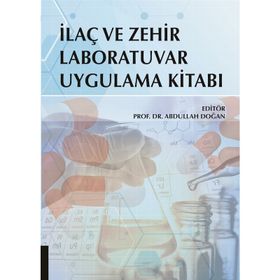 İlaç ve Zehir Laboratuvar Uygulama Kitabı - Abdullah Doğan