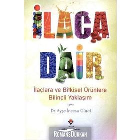 İlaca Dair - Ayşe İncesu Gürel