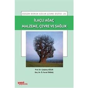 İlaçlı Ağaç Malzeme Çevre ve Sağlık - Yazıt Yayınları