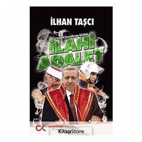 İLAHI ADALET YARGININ SIYASALLAŞMA GÜNLÜĞÜ - GENEL