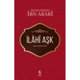 İLAHİ AŞK - MUHYIDDIN İBN ARABI