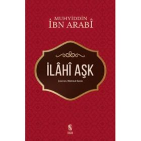 İLAHİ AŞK - MUHYIDDIN İBN ARABI