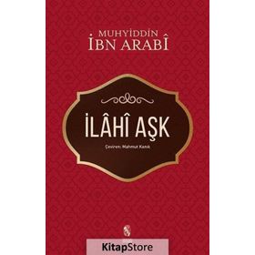 İLAHİ AŞK - MUHYIDDIN İBN ARABI