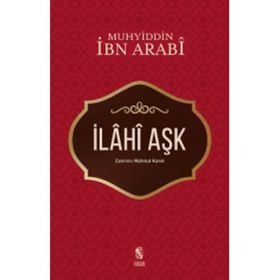 İLAHİ AŞK - MUHYIDDIN İBN ARABI