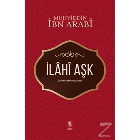 İLAHİ AŞK - MUHYIDDIN İBN ARABI