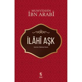 İLAHİ AŞK - MUHYIDDIN İBN ARABI