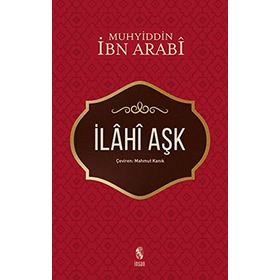 İlahi Aşk - William C. Chittick