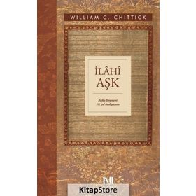 İlahi Aşk - William C. Chittick