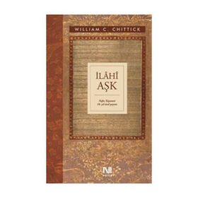 İlahi Aşk - William C. Chittick
