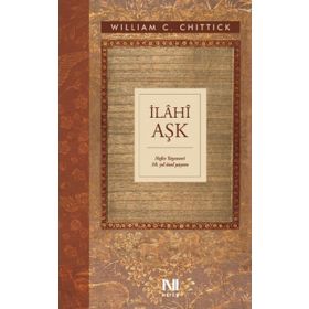 İlahi Aşk - William C. Chittick