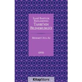 İlahi Basitlik Bağlamında Tanrı'nın Bilinebilirliği - Mehmet Ata Az