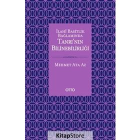 İlahi Basitlik Bağlamında Tanrı'nın Bilinebilirliği - Mehmet Ata Az