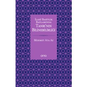İlahi Basitlik Bağlamında Tanrı'nın Bilinebilirliği - Mehmet Ata Az