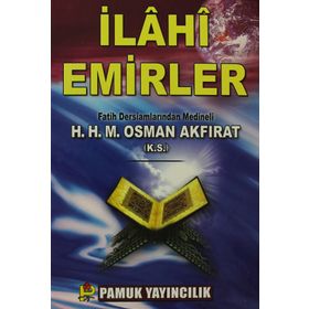 İLAHİ EMIRLER (KOD: SOHBET-005) - HACI OSMAN AKFIRAT