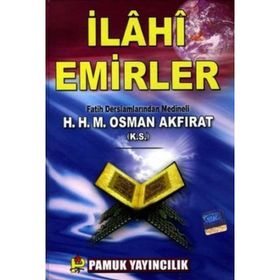 İLAHİ EMIRLER (KOD: SOHBET-005) - HACI OSMAN AKFIRAT